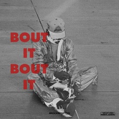 BROCKHAMPTON - BOUT IT, BOUT IT (SOLO KEVIN COMPLETE)