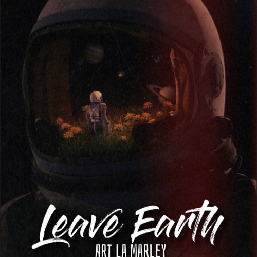 Art La Marley - Leave Earth (Jordan Remix)