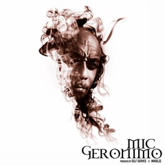 Stream MIC GERONIMO music | Listen to songs, albums