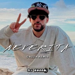 Bad Bunny - Neverita (Gazza Remix)
