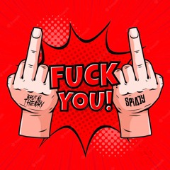 Fuck U (Brutal Theory & Spiady Edit)