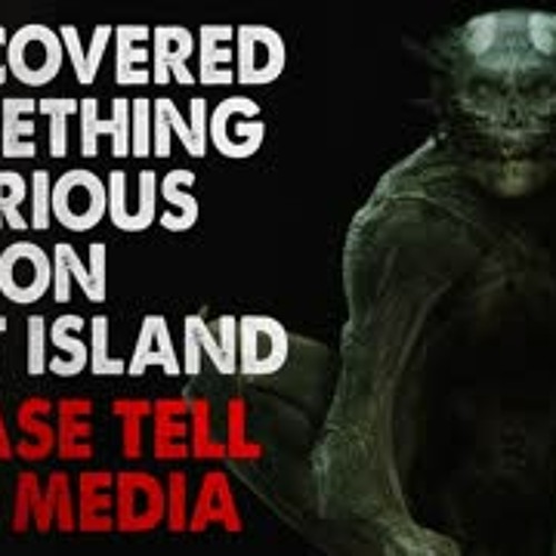 "I uncovered something serious on Hart Island. Please tell the media" Creepypasta
