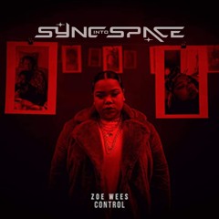 Zoe Wees - Control (Sync Into Space Remix)