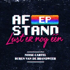 Noise Cartel & Buren van de Brandweer - Lust Er Nog Één