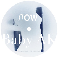 Baby AK - Now prod. Baby AK