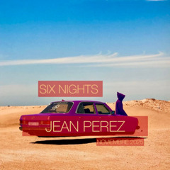 Jean Perez - SIX NIGHTS