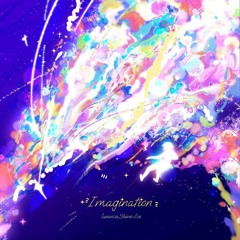 [Bleap] Imagination - lunari.io & Shiroi-Ice