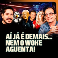 Aí já é demais…Nem o WOKE Aguenta! | TROCANDO AS BOLAS
