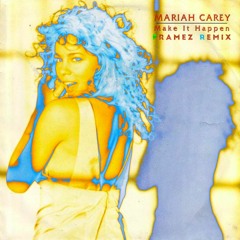 Mariah Carey - Make it Happen (Framez Remix)