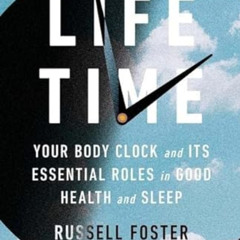 free KINDLE ✓ Life Time: Your Body Clock and Its Essential Roles in Good Health and S
