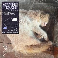 Another Thought w/ Fredsam & Summe Total 07.06.25
