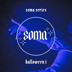 soma series:01 - halloween i