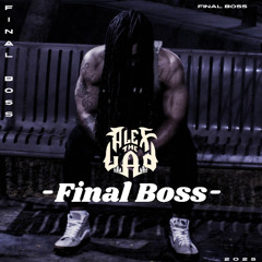 Alex the Lad - Final Boss (Original Mix)