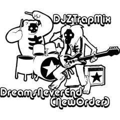 DJ Z Trap Mix - Dreams Never End (New Order)