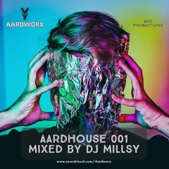 Aardhouse 001 - DJ Millsy