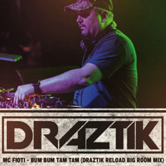 MC Fioti - Bum Bum Tam Tam (Draztik Reload Remix)