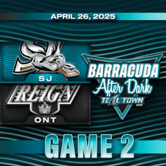 San Jose Barracuda @ Ontario Reign Game 2 - 4/26/2025 - Barracuda After Dark on Teal Town USA
