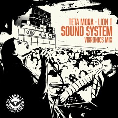 LionT ft Teta Mona - Sound System (the Vibronics Mix)