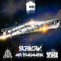 Sublow Hz Feat. Mr Traumatik, Tanz & Zen Lewis - Triggered
