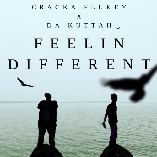 feelin different (ft. da kuttah)