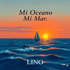 MI Oceano MI Mar - LINO