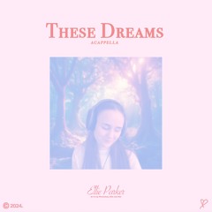 These Dreams (Acapella)