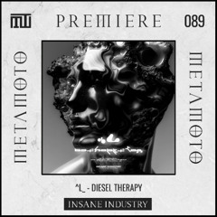 MM PREMIERE 089 | ^L_ - Diesel Therapy [INSANE INDUSTRY]