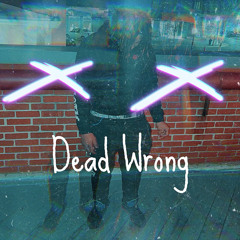 Dead Wrong