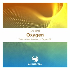 DJ Bird - Oxygen (Max Averbach Remix)