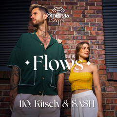 Flows 110: Kitsch & SASH