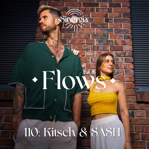 Flows 110: Kitsch & SASH