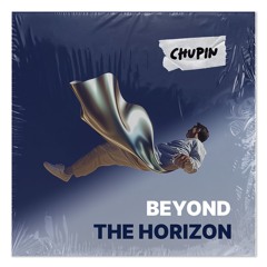 Chupin - Beyond the horizon [ FREE DOWNLOAD ]