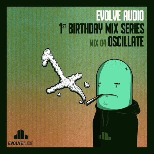 Evolve Audio "1st Birthday Mix Series" 04 - Oscillate