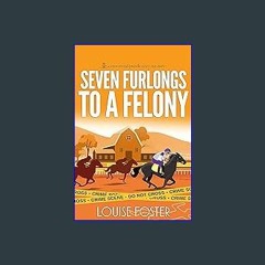 Download Ebook 💖 Seven Furlongs to a Felony: A Tracy Belden Mystery (Crossword Puzzle Cozy Mystery