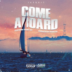 JaeDoit - Come Aboard Feat Young Sky (Prod by Markush)