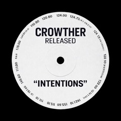 CROWTHER - INTENTIONS