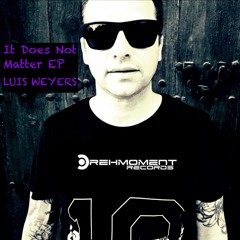 No Importa _ Luis Weyers _ Drehmoment _ Records