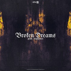 Broken Dreams [Prxd. Baphomet]