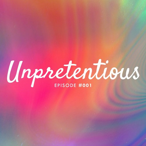 Stream Unpretentious #001 by Nako | Listen online for free on SoundCloud
