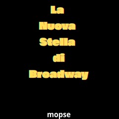 La Nuova Stella di Broadway (mopse afro remix)
