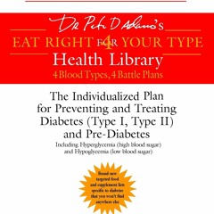 EPUB Diabetes: Fight It with the Blood Type Diet: The Individualized Plan for Pr