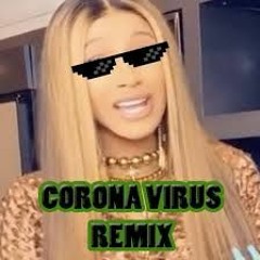 CORONA GO X CARDI B (PERCMATRIX REMIX)