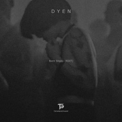 DYEN - Born Slippy [TG003] (Free Download)