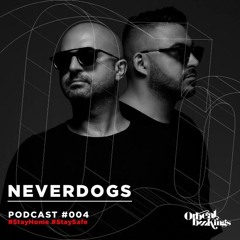 Neverdogs - Orbeat Bookings - Podcast 004