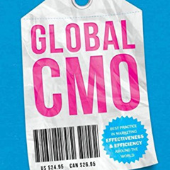 [Get] EPUB 📄 Global CMO: Best Practice in Marketing Effectiveness & Efficiency Aroun
