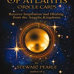 View PDF Angels of Atlantis Oracle Cards: Receive Inspiration and Healing from the Angelic Kingdoms