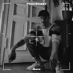 Fokuscast #04 - Meta