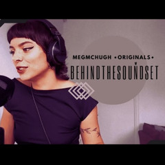 megmchugh •orıgınals• behindthesouňdset
