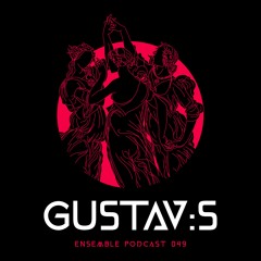 ENSEMBLE PODCAST 049: Gustav:s