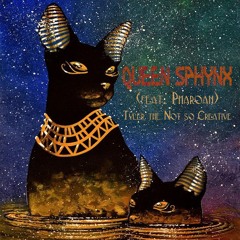 Queen Sphynx (feat. Pharoah)